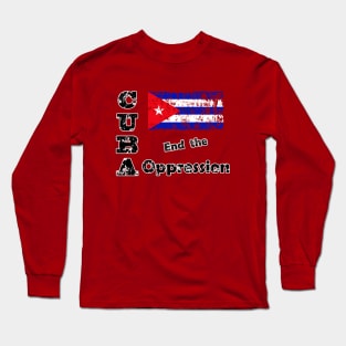 Cuba - End the Oppression Long Sleeve T-Shirt